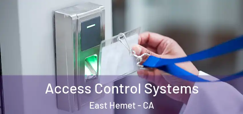  Access Control Systems East Hemet - CA