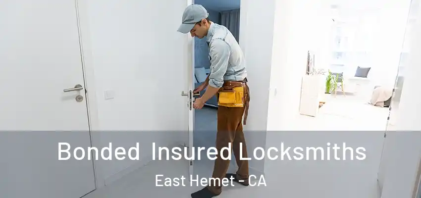  Bonded Insured Locksmiths East Hemet - CA