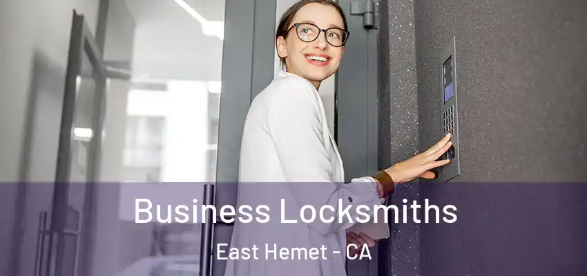 Business Locksmiths East Hemet - CA