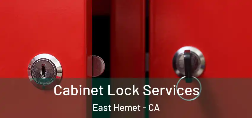  Cabinet Lock Services East Hemet - CA