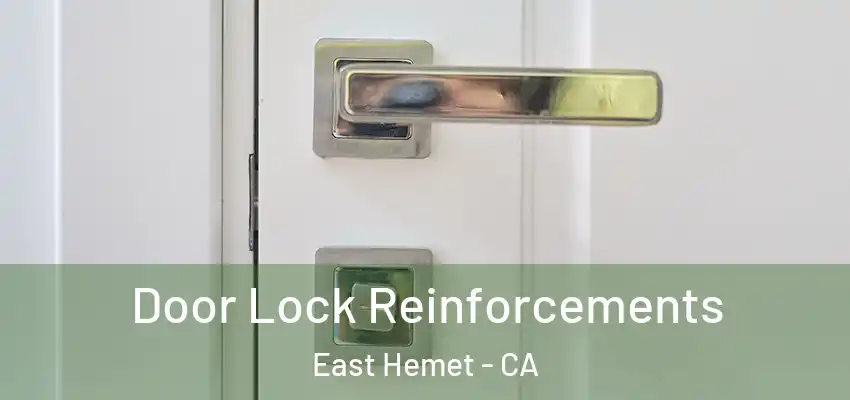Door Lock Reinforcements East Hemet - CA