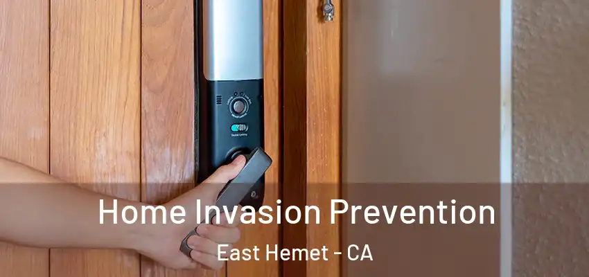 Home Invasion Prevention East Hemet - CA