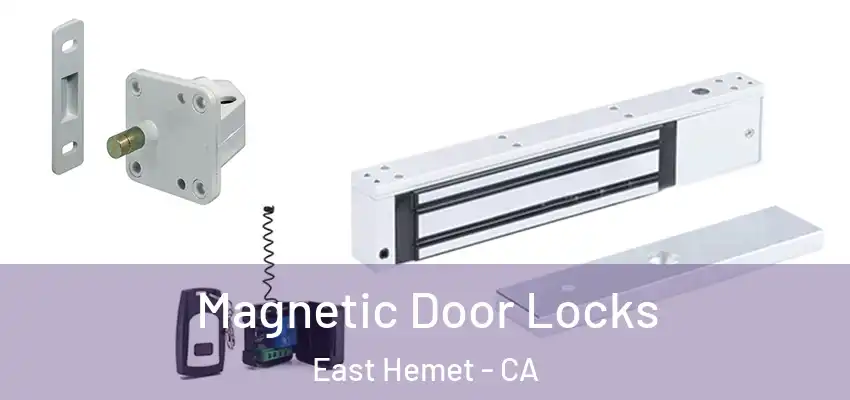  Magnetic Door Locks East Hemet - CA