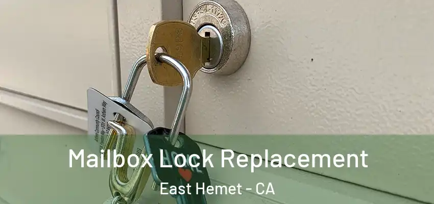  Mailbox Lock Replacement East Hemet - CA