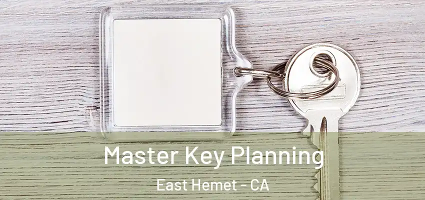  Master Key Planning East Hemet - CA