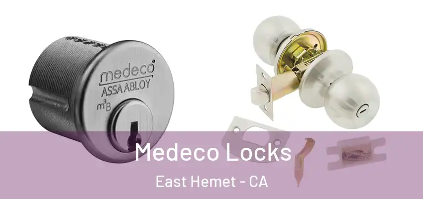  Medeco Locks East Hemet - CA
