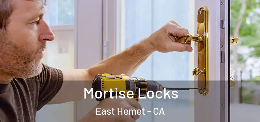  Mortise Locks East Hemet - CA