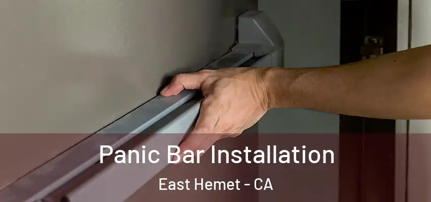  Panic Bar Installation East Hemet - CA