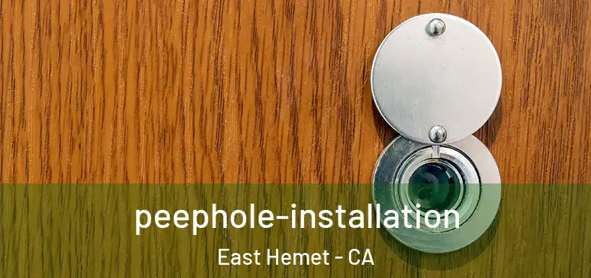  peephole-installation East Hemet - CA