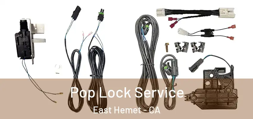  Pop Lock Service East Hemet - CA
