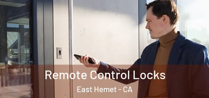  Remote Control Locks East Hemet - CA
