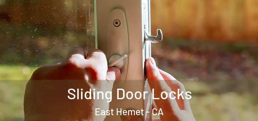 Sliding Door Locks East Hemet - CA